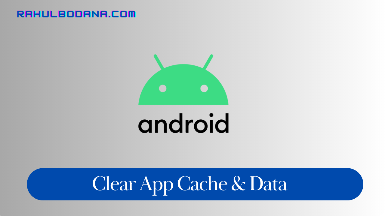 how-to-clear-app-cache-and-data-on-android-phone