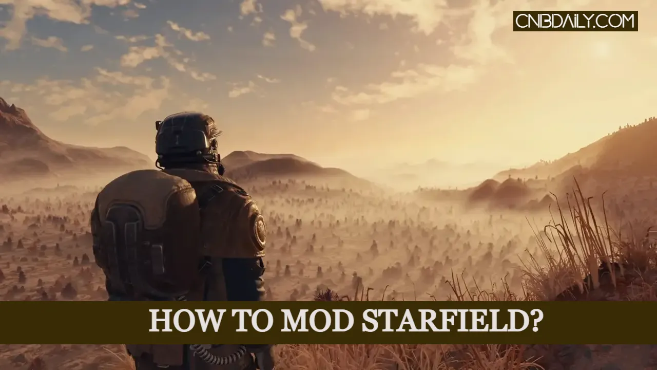 How to Mod Starfield