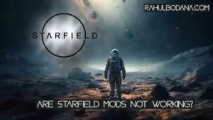 Starfield mods not working
